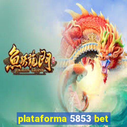 plataforma 5853 bet